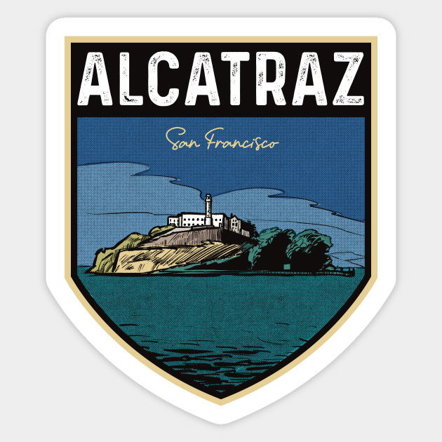 Alcatraz Island San Francisco CA Alcatraz Sticker TeePublic